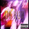 ODDESY - UH HUH (feat. Avomeetsworld) - Single